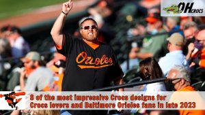 8 of the most impressive Crocs designs for Crocs lovers and Baltimore Orioles fans in late 2023