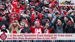 7 of the most impressive Crocs designs for Crocs lovers and Ohio State Buckeyes fans in late 2023